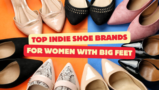 Top Indie Shoe Brands for Women with Big Feet