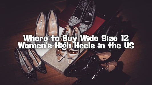 Where to Buy Wide Size 12 Women's High Heels in the US