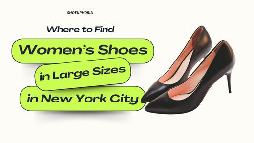 Where to Find Women’s Shoes in Large Sizes in New York City